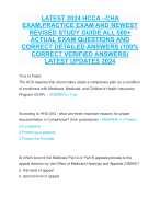 LATEST 2024 HCCA –CHA  EXAM,PRACTICE EXAM AND NEWEST  REVISED STUDY GUIDE ALL 500+  ACTUAL EXAM QUESTIONS AND  CORRECT DETAILED ANSWERS (100%  CORRECT VERIFIED ANSWERS)  LATEST UPDATES 2024