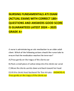 NURSING FUNDAMENTALS ATI EXAM (ACTUAL EXAM) WITH CORRECT 180+ QUESTIONS AND ANSWERS GOOD SCORE IS GUARANTEED LATEST 2024 – 2025 GRADE A+   