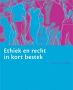Samenvatting Ethiek en recht in kort bestek