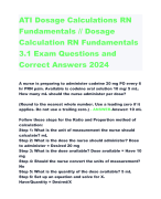 ATI Dosage Calculations RN  Fundamentals // Dosage  Calculation RN Fundamentals 3.1 Exam Questions and  Correct Answers 2024