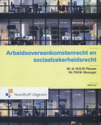 Samenvatting Arbeidsovereenkomstenrecht en sociaalzekerheidsrecht H1-18, Elfde druk, Mr. W.G.M. Plessen, Mr. P.M.M. Massuger, ISBN 9789001815486 - H1-18