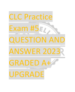 CLC Practice  Exam #5  QUESTION AND  ANSWER 2023  GRADED A+  UPGRADE