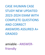 CASE IHUMAN CASE STUDY NEW UPDATED 2023-2024 EXAM WITH COMPLETE QUESTIONS AND CORRECT ANSWERS ASSURED A+ GRADED