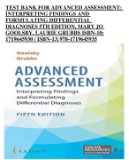 TEST BANK FOR ADVANCED ASSESSMENT:  INTERPRETING FINDINGS AND  FORMULATING DIFFERENTIAL  DIAGNOSES 5TH EDITION, MARY JO  GOOLSBY, LAURIE GRUBBS All Chapters Covered 2024