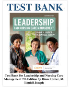 Test Bank for Leadership and Nursing Care  Management 7th Edition by Diane Huber, M.  Lindell Joseph Chapters 1-27 Covered