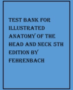 TEST BANK FOR  ILLUSTRATED  ANATOMY OF THE  HEAD AND NECK 5TH  EDITION BY  FEHRENBACH All Chapters Covered 2024