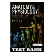 Test Bank For Anatomy And Physiology 10th Edition by Patton 2024 All Chapters Covered