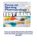 Focus on Nursing Pharmacology 8th Edition  Karch Test Bank All Chapters 1-59 Covered  2024/2025