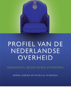 Samenvatting Bestuurskunde: Profiel van de Nederlandse Overheid
