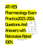 ATI HESI  Pharmacology Exam  Practice2023-2024  Questions And  Answers with  Rationales Rated  100%