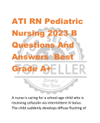 ATI RN Pediatric  Nursing 2023 B Questions And  Answers Best  Grade A+