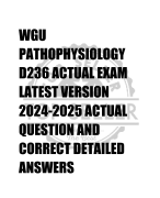 WGU  PATHOPHYSIOLOGY  D236 ACTUAL EXAM  LATEST VERSION  2024-2025 ACTUAL  QUESTION AND  CORRECT DETAILED  ANSWERS
