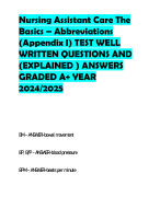 Nursing Assistant Care The  Basics – Abbreviations (Appendix I) TEST WELL  WRITTEN QUESTIONS AND  (EXPLAINED ) ANSWERS  GRADED A+ YEAR  2024/2025