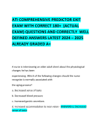 ATI COMPREHENSIVE PREDICTOR EXIT EXAM WITH CORRECT 180+  (ACTUAL EXAM) QUESTIONS AND CORRECTLY  WELL DEFINED ANSWERS LATEST 2024 – 2025 ALREADY GRADED A+ 