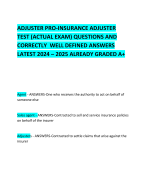 ADJUSTER PRO-INSURANCE ADJUSTER TEST (ACTUAL EXAM) QUESTIONS AND CORRECTLY  WELL DEFINED ANSWERS LATEST 2024 – 2025 ALREADY GRADED A+     