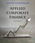 Summary Applied Corporate Finance 4th Edition - Aswarth Damodaran