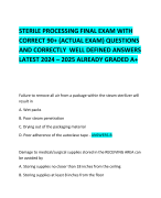 STERILE PROCESSING FINAL EXAM WITH CORRECT 90+ (ACTUAL EXAM) QUESTIONS AND CORRECTLY  WELL DEFINED ANSWERS LATEST 2024 – 2025 ALREADY GRADED A+         