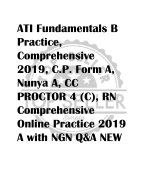 ATI Fundamentals B  Practice,  Comprehensive  2019, C.P. Form A,  Nunya A, CC  PROCTOR 4 (C), RN  Comprehensive  Online Practice 2019  A with NGN Q&A NEW