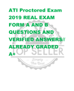 ATI Proctored Exam  2019 REAL EXAM  FORM A AND B  QUESTIONS AND  VERIFIED ANSWERS//  ALREADY GRADED  A+