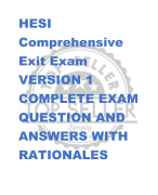 HESI  Comprehensive  Exit Exam VERSION 1  COMPLETE EXAM  QUESTION AND  ANSWERS WITH  RATIONALES