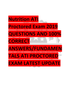 Nutrition ATI  Proctored Exam 2019 QUESTIONS AND 100%  CORRECT  ANSWERS/FUNDAMEN TALS ATI PROCTORED  EXAM LATEST UPDATE