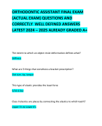 ORTHODONTIC ASSISTANT FINAL EXAM (ACTUAL EXAM) QUESTIONS AND CORRECTLY  WELL DEFINED ANSWERS LATEST 2024 – 2025 ALREADY GRADED A+     