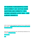 ATI NURSING FUNDAMENTALS EXAM WITH CORRECT 120+ (ACTUAL EXAM) QUESTIONS AND CORRECTLY  WELL DEFINED ANSWERS LATEST 2024 – 2025 ALREADY GRADED A+       