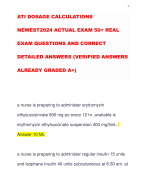 ATI DOSAGE CALCULATIONS NEWEST2024 ACTUAL EXAM 50+ REAL EXAM QUESTIONS AND CORRECT DETAILED ANSWERS (VERIFIED ANSWERS ALREADY GRADED A+)