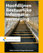 Samenvatting BIV inleiding - Hoofdlijnen bestuurlijke informatieverzorging (Nyenrode Business Universiteit)