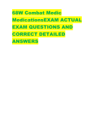 68W Combat Medic  MedicationsEXAM ACTUAL  EXAM QUESTIONS AND  CORRECT DETAILED  ANSWER