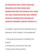 ATI PEDIATRICS NGN LATEST EXAM 2024 PEDIATRICS ATI PROCTORED NEXT GENERATION PRACTICE EXAM ACTUAL EXAM 100+ REAL EXAM QUESTIONS AND CORRECT DETAILED ANSWERS WITH RATIONALES (VERIFIED ANSWERS ALREADY GRADED A+)