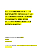 NSG 320 EXAM 3 MEDSURG EXAM (ACTUAL EXAM) WITH CORRECT 180+ QUESTIONS WITH WELL ANSWERED ANSWERS WITH GOOD GRADE GUARANTEED LATEST 2024 – 2025 ALREADY GRADED A+     