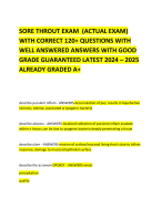SORE THROUT EXAM  (ACTUAL EXAM) WITH CORRECT 120+ QUESTIONS WITH WELL ANSWERED ANSWERS WITH GOOD GRADE GUARANTEED LATEST 2024 – 2025 ALREADY GRADED A+ 