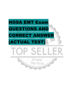 HOSA EMT Exam QUESTIONS AND  CORRECT ANSWER  (ACTUAL TEST)