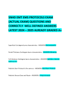 SNHD EMT EMS PROTOCOLS EXAM  (ACTUAL EXAM) QUESTIONS AND CORRECTLY  WELL DEFINED ANSWERS LATEST 2024 – 2025 ALREADY GRADED A+ 