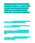 AIRMAN LEADERSHIP SCHOOL DISTANCE LEARNING STUDYSET A – 1,2 AND 3 EXAM WITH (ACTUAL EXAM) QUESTIONS AND CORRECTLY  WELL DEFINED ANSWERS LATEST 2024 – 2025 ALREADY GRADED A+ 