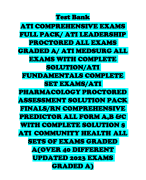 ATI COMPREHENSIVE EXAMS  FULL PACK/ ATI LEADERSHIP  PROCTORED ALL EXAMS  GRADED A/ ATI MEDSURG ALL  EXAMS WITH COMPLETE  SOLUTION/ATI  FUNDAMENTALS COMPLETE  SET EXAMS/ATI  PHARMACOLOGY PROCTORED  ASSESSMENT SOLUTION PACK  FINALS/RN COMPREHENSIVE  PREDICTOR ALL FORM A,B &C  WITH COMPLETE SOLUTION $  ATI COMMUNITY HEALTH ALL  SETS OF EXAMS GRADED  A(OVER 40 DIFFERENT  UPDATED 2023 EXAMS  GRADED A) 