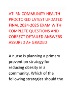 ATI RN COMMUNITY HEALTH PROCTORED LATEST UPDATED FINAL 2024-2025 EXAM WITH COMPLETE QUESTIONS AND CORRECT DETAILED ANSWERS ASSURED A+ GRADED