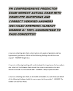 PN COMPREHENSIVE PREDICTOR EXAM NEWEST ACTUAL EXAM WITH COMPLETE QUESTIONS AND CORRECT VERIFIED ANSWERS (DETAILED ANSWERS) ALREADY GRADED A+ 100% GUARANTEED TO PASS CONCEPTS!!
