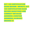 ACT 120 CERTIFICATION  EXAM REVIEW / MPOETC ACT  120 CERTIFICATION EXAM  REVIEW QUESTIONS AND  CORRECT DETAILED  ANSWERS (VERIFIED  ANSWERS) |ALREADY  GRADED A+