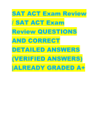 SAT ACT Exam Review  / SAT ACT Exam  Review QUESTIONS  AND CORRECT  DETAILED ANSWERS  (VERIFIED ANSWERS)  |ALREADY GRADED A+