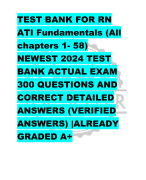 TEST BANK FOR RN  ATI Fundamentals (All  chapters 1- 58)  NEWEST 2024 TEST  BANK ACTUAL EXAM  300 QUESTIONS AND  CORRECT DETAILED  ANSWERS (VERIFIED  ANSWERS) |ALREADY  GRADED A+