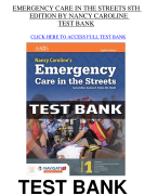 Test Bank For Nancy Caroline’s Emergency Care in the Streets 8th Edition All Chapters (1-51) | A+ ULTIMATE GUIDE