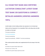 CLC EXAM TEST BANK 2024 CERTIFIED LACTATION CONSULTANT LATEST EXAM TEST BANK 350 QUESTIONS & CORRECT DETAILED ANSWERS (VERIFIED ANSWERS 100%)