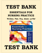 Test Bank For Essentials for Nursing Practice 9th Edition By Patricia A. Potter, Anne Griffin Perry, Amy Hall, Patricia Stockert |All Chapters, Year-2023/2024|