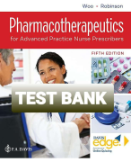 Test Bank For Pharmacotherapeutics for Advanced Practice Nurse Prescribers 5th Edition By Teri Moser Woo, Marylou V. Robinson |All Chapters, Complete Q & A, Latest 2024|