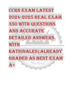 CCRN EXAM LATEST  2024-2025 REAL EXAM  350 WITH QUESTIONS  AND ACCURATE  DETAILED ANSWERS  WITH  RATIONALES|ALREADY  GRADED AS BEST EXAM  A+