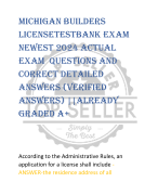 Michigan Builders  LicenseTESTBANK EXAM NEWEST 2024 ACTUAL  EXAM QUESTIONS AND  CORRECT DETAILED  ANSWERS (VERIFIED  ANSWERS) ||ALREADY  GRADED A+