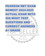 PEARSON RBT EXAM  NEWEST 2024-2025  ACTUAL EXAM WITH  300 MOST TEST  QUESTIONS AND  CORRECT ANSWERS  A+ GRADE