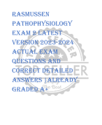 Rasmussen  Pathophysiology  Exam 2 LATEST  VERSION 2023-2024  ACTUAL EXAM  QUESTIONS AND  CORRECT DETAILED  ANSWERS |ALREADY  GRADED A+